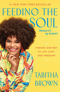 Feeding the Soul by Tabitha Brown
