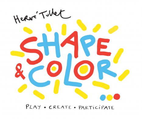 Hervé Tullet: Shape and Color - Play, Create, Participate