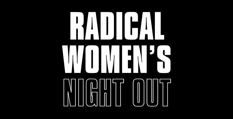 Radical Women's Night Out