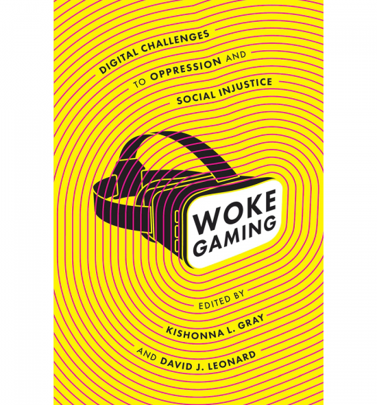 Cover of Woke Gaming: Cartoon rendering of virtual reality headset emanating concentric red lines all against yellow background